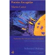 Martin Carter: Selected Poems Poesias Escogidas