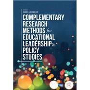 Complementary Research Methods for Educational Leadership and Policy Studies