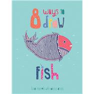 8 Ways to Draw Fish