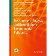 Measurement, Analysis and Remediation of Environmental Pollutants