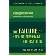The Failure of Environmental Education and How We Can Fix It