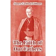 The Faith Of Our Fathers