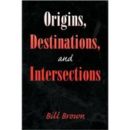 Origins, Destinations, and Intersections