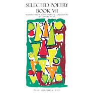 Selected Poetry Book Vii