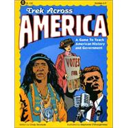 Trek Across America : A Game to Teach American History and Government