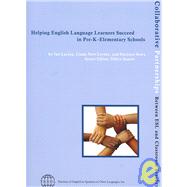 Helping English Language Learners Succeed in Pre-K-Elementary Schools