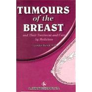 Tumours of the Breast and Their Treatment and Cure by Medicine
