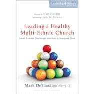 Leading a Healthy Multi-Ethnic Church: Seven Common Challenges and How to Overcome Them