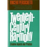 Twentieth-Century Harmony: Creative Aspects and Practice