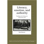 Literacy, Emotion and Authority: Reading and Writing on a Polynesian Atoll