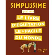 Simplissime - Le livre d'équitation le   facile du monde