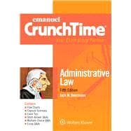 Administrative Law Crunchtime 5E (Connected eBook)