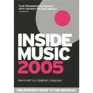 Inside Music 2005 : The Insider's Guide to the Industry