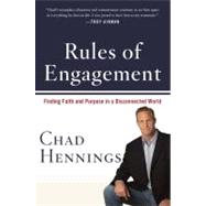 Rules of Engagement : Finding Faith and Purpose in a Disconnected World