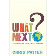 What Next?: Surviving the Twenty-first Century