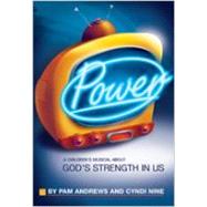 Power : A Children's Musical about God's Strength in Us