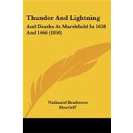 Thunder and Lightning : And Deaths at Marshfield in 1658 And 1666 (1850)