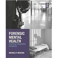 Forensic Mental Health: Framing Integrated Solutions