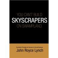 You Can't Build Skyscrapers On Swampland 6x9