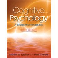 Cognitive Psychology: A Student's Handbook, 6th Edition