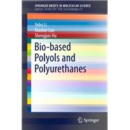 Bio-based Polyols and Polyurethanes