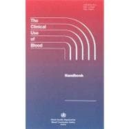 Clinical Use of Blood Handbook