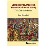 Combinatorics, Modeling, Elementary Number Theory:From Basic to Advanced