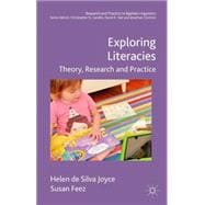 Exploring Literacies Theory, Research and Practice