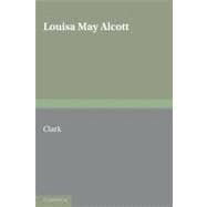 Louisa May Alcott: The Contemporary Reviews
