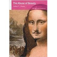 The Abuse of Beauty The Paul Carus Lectures 21
