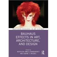 Bauhaus Effects in Art, Architecture, and Design