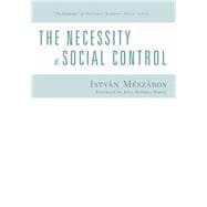 The Necessity of Social Control