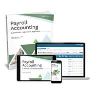 Payroll Accounting: A Practical, Real-World Approach (Print w/ eBook+eLab)