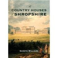 The Country Houses of Shropshire