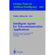 Intelligent Agents for Telecommunication Applications : Third International Workshop, IATA'99, Stockholm, Sweden, August 9-10, 1999, Proceedings