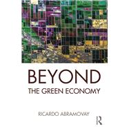 Beyond the Green Economy