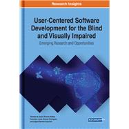 User-centered Software Development for the Blind and Visually Impaired