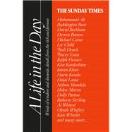 The Sunday Times A Life in the Day Words of Wisdom and Domestic Details from the Rich and Famous