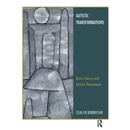 Autistic Transformations