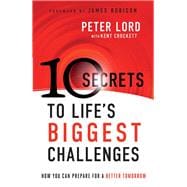 10 Secrets to Life's Biggest Challenges