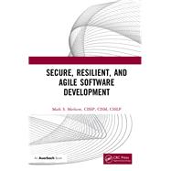 Secure, Resilient, and Agile Software Development