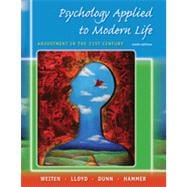 Psychology Applied to Modern Life: Adjustment in the 21st Century, 9th Edition