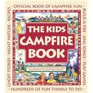 The Kids Campfire Book Official Book of Campfire Fun