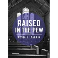 Raised in the Pew
