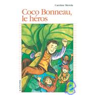 Coco Bonneau, Le Heros