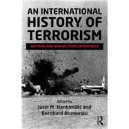 An International History of Terrorism: Western and non-Western experiences