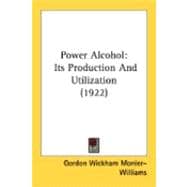 Power Alcohol : Its Production and Utilization (1922)
