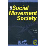 The Social Movement Society Contentious Politics for a New Century