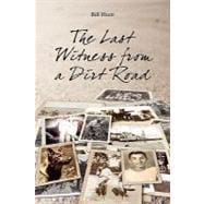 The Last Witness from a Dirt Road