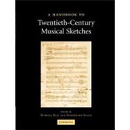 A Handbook to Twentieth-century Musical Sketches